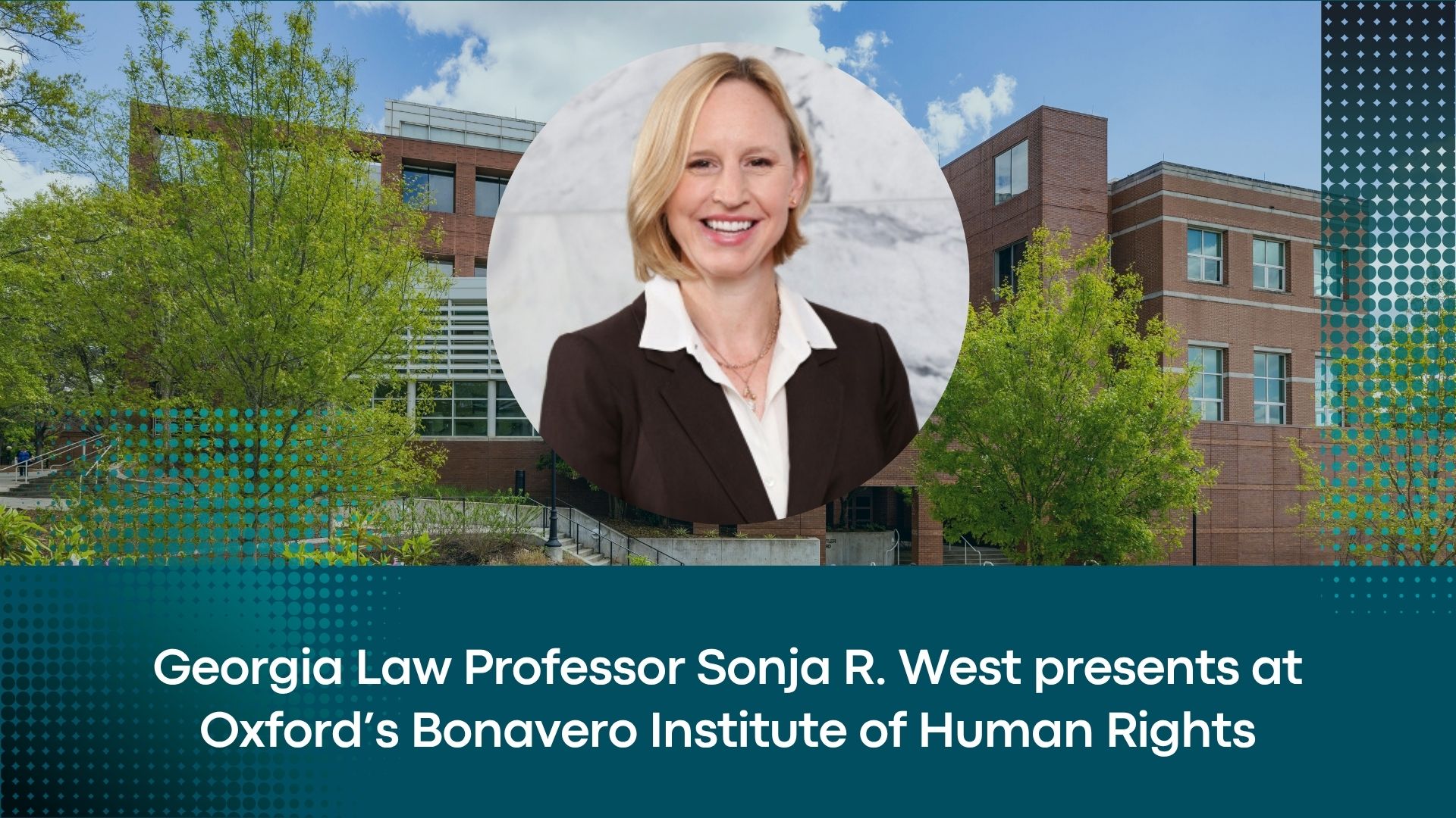 Gheorgia R Georgia Law Professor Sonja R. West presents at Oxford’s Bonavero ...